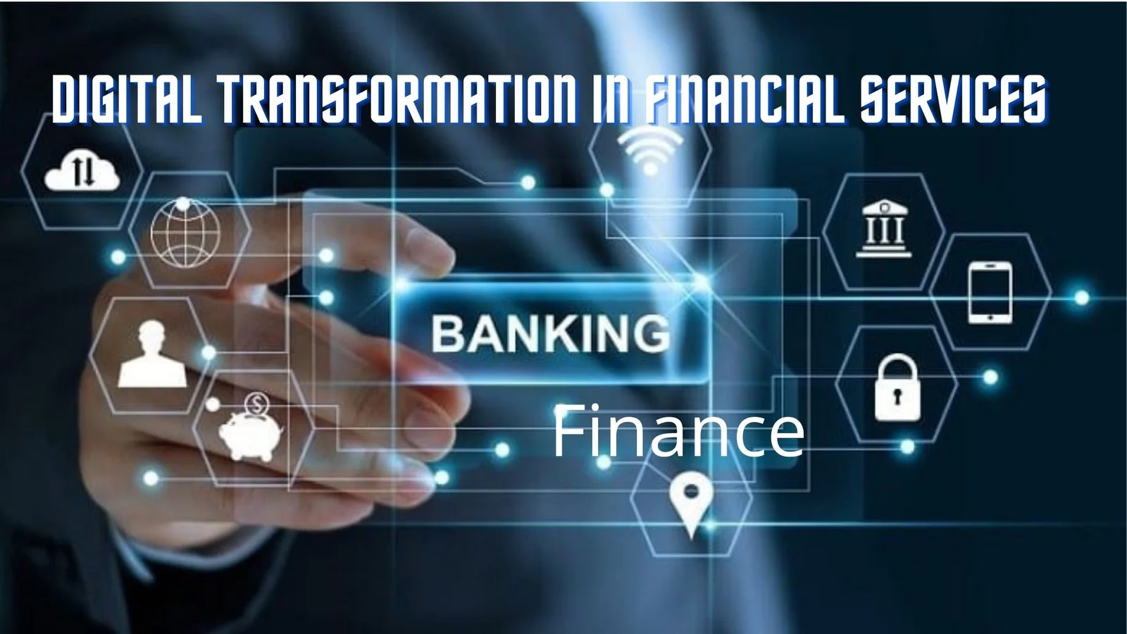 Transforming Financial Services Through Technology