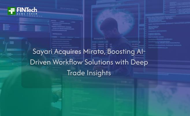 Sayari Acquires Mirato, Boosting AI-Driven Workflow Solutions with Deep Trade Insights