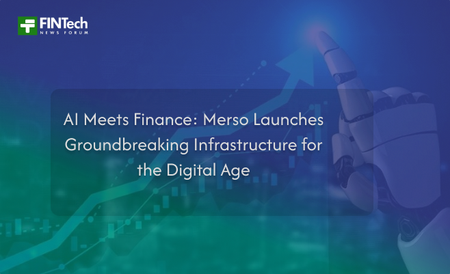 AI Meets Finance: Merso Launches Groundbreaking Infrastructure for the Digital Age