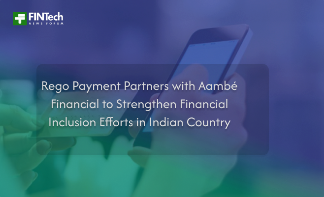 Rego Payment Partners with Aambé Financial to Strengthen Financial Inclusion Efforts in Indian Country