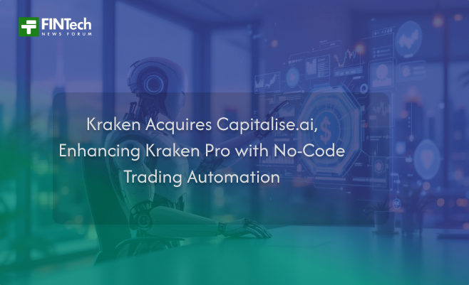 Kraken Acquires Capitalise.ai, Enhancing Kraken Pro with No-Code Trading Automation