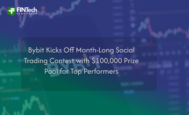 Bybit Kicks Off Month-Long Social Trading Contest with $100,000 Prize Pool for Top Performers