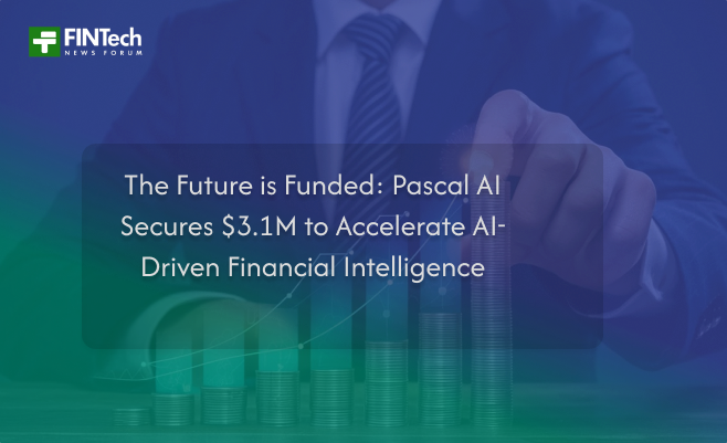 The Future is Funded: Pascal AI Secures $3.1M to Accelerate AI-Driven Financial Intelligence
