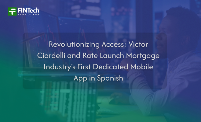 Revolutionizing Access: Victor Ciardelli and Rate Launch Mortgage Industry’s First Dedicated Mobile App in Spanish