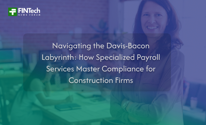 Navigating the Davis-Bacon Labyrinth: How Specialized Payroll Services Master Compliance for Construction Firms