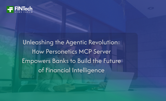 Unleashing the Agentic Revolution: How Personetics MCP Server Empowers Banks to Build the Future of Financial Intelligence