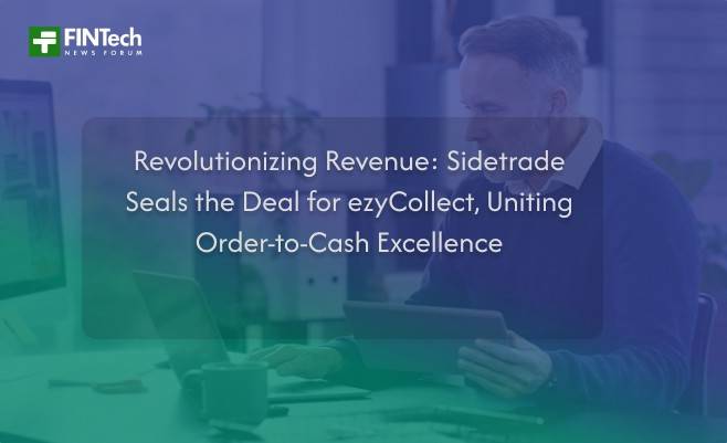 Revolutionizing Revenue: Sidetrade Seals the Deal for ezyCollect, Uniting Order-to-Cash Excellence
