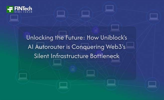 Unlocking the Future: How Uniblock’s AI Autorouter is Conquering Web3’s Silent Infrastructure Bottleneck